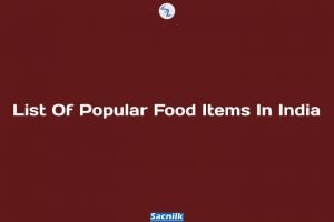 List Of Popular Food Items In India