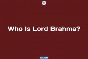 Who Is Lord Brahma?