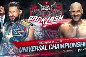 Roman Reigns Vs. Cesaro For The Universal Championship Added To WWE WrestleMania Backlash