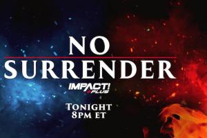 IMPACT Wrestling No Surrender 2022 Match Card & Predictions: Date, Location