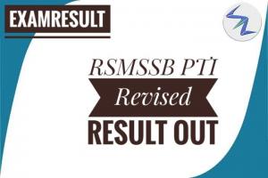RSMSSB PTI Revised Result Out | Full Details Inside