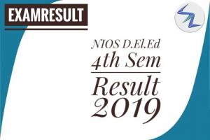 NIOS D.El.Ed 4th Semester Result 2019 Declared | Details Inside