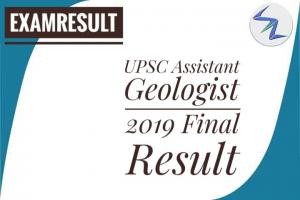 UPSC Assistant Geologist 2019 Final Result Declared | Details Inside