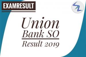 Union Bank SO Result 2019 Declared | Details Inside