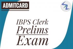 IBPS Clerk Prelims Examination | Admit Cards Are Available For Download | Details Inside
