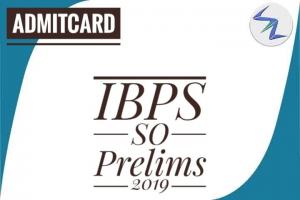 IBPS SO Prelims 2019 | Admit Cards Are Available For Download | Details Inside
