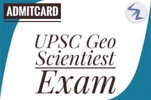 UPSC Geo Scientist Exam 2020 | Admit Card Released | Details Inside