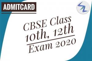 CBSE Class 10th & 12th Exam 2020 | Admit Card Released | Details Inside