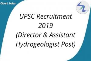UPSC Recruitment For Post of Directors and Assistant Hydrogeologist 2019 | Full  Details Inside