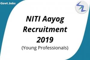 NITI Aayog Recruitment 2019 | Open Posts for Young Professionals | Full Details Inside