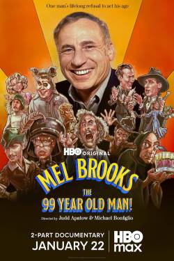 Mel Brooks: The 99 Year Old Man