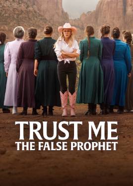 Trust Me: The False Prophet