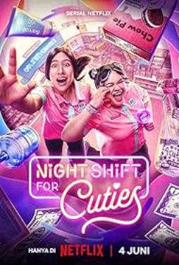 Night Shift for Cuties